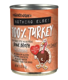 A can of Against the Grain Nothing Else! 100% Turkey dog food with cartoon turkey, labeled as bone broth with no grain, gluten, or added water.