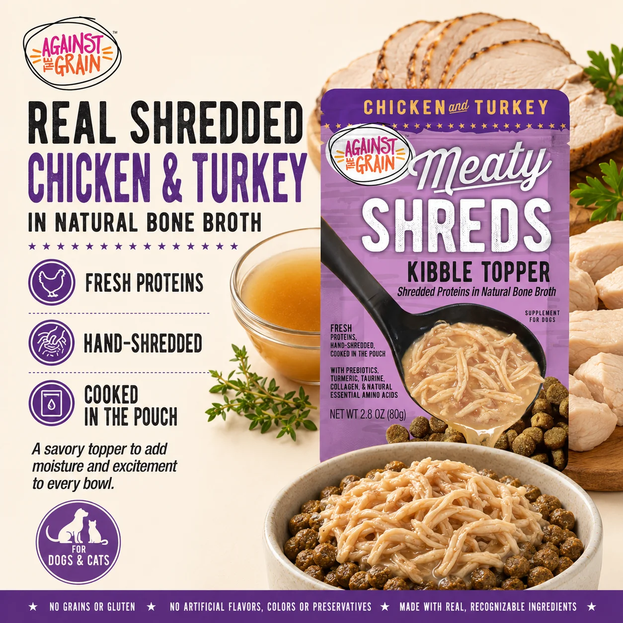 A pouch of Shreds Slow Cooked Shredded Chicken & Turkey Kibble Topper served on pet food, displayed next to sliced chicken, broth, and herbs.